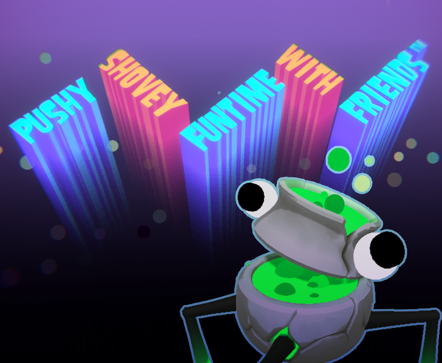 Games like PUSHY SHOVEY FUNTIME WITH FRIENDS (TM)
