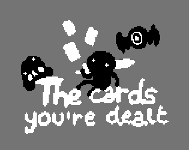 Games like The Cards You're Dealt