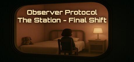 Games like Observer Protocol: The Station - Final Shift