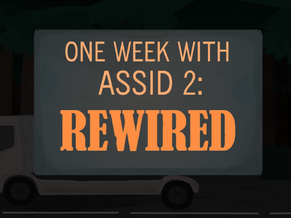 One Week with Assid 2: Rewired Image