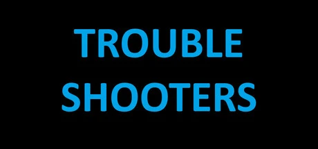 Games like TROUBLE SHOOTERS