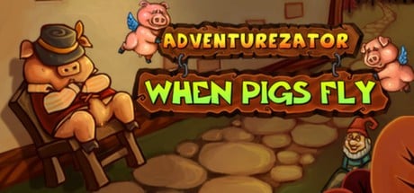 Games like Adventurezator: When Pigs Fly