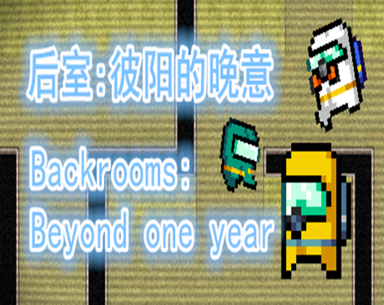 Backrooms:Beyond one year(Demo) Image