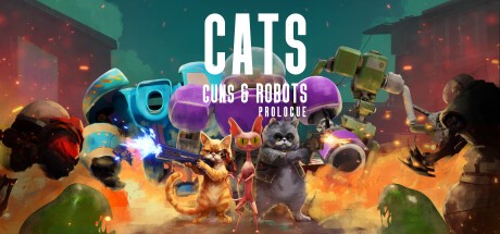 Games like Cats, Guns & Robots Prologue