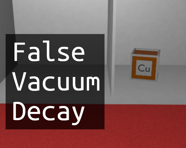 Games like False Vacuum Decay