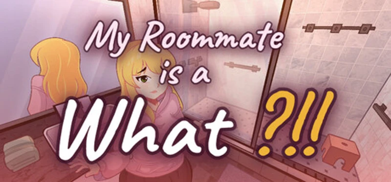 My Roommate is a What ?!! Image