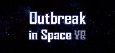 Outbreak in Space VR Image