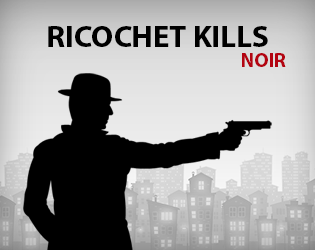 Games like Ricochet Kills: Noir