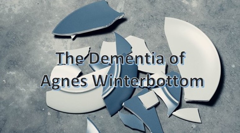 The Dementia of Agnes Winterbottom Image