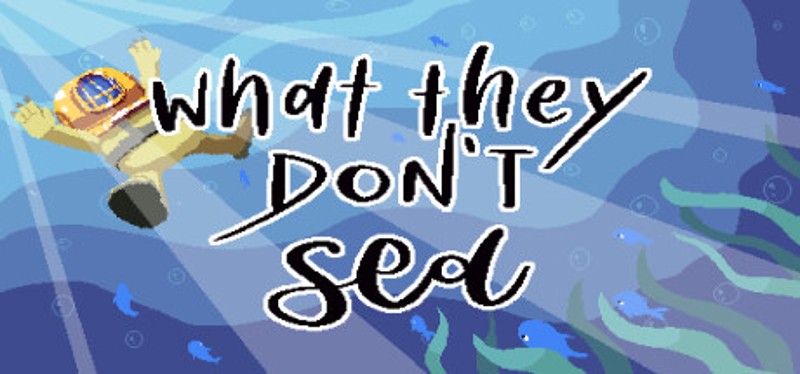 What They Don't Sea Image