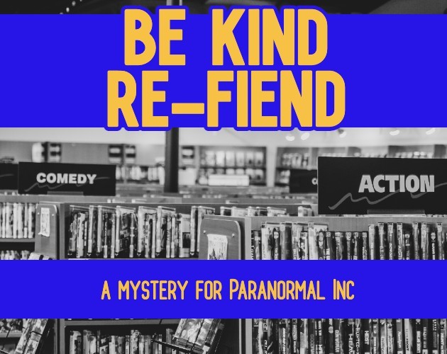 Games like Be Kind, Re-Fiend