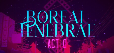 Games like Boreal Tenebrae Act 0: Sundowning