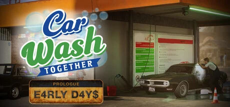 Games like Car Wash Together: Prologue - Early Days