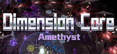 Games like Dimension Core: Amethyst