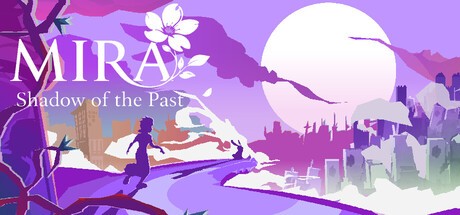 Games like Mira - Shadow of the Past
