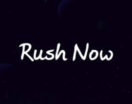 Rush Now Image