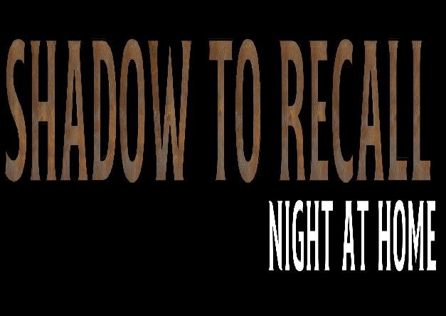 Games like Shadows to recall: Night at home