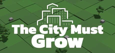 Games like The City Must Grow