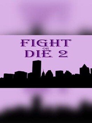 Fight or Die 2 Game Cover