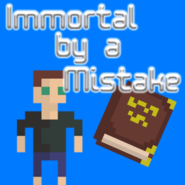 Games like Immortal by a Mistake