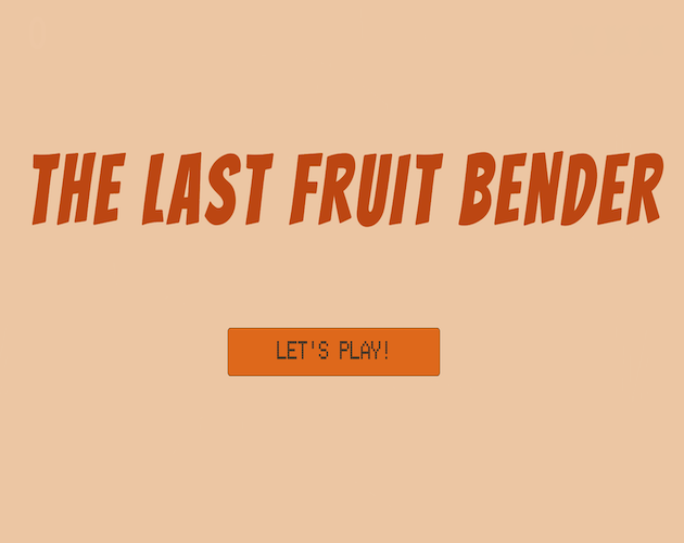 Games like The Last Fruit Bender
