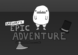 Gregory's Epic Adventure Image