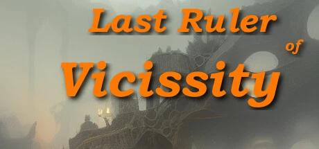 Games like Last Ruler of Vicissity