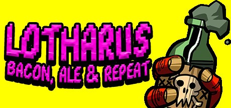 Games like Lotharus: Bacon, Ale & Repeat