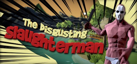 Games like The Disgusting Slaughterman