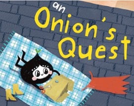 An Onion's Quest Image