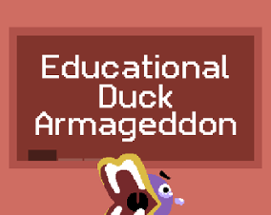 Educational Duck Armageddon Image