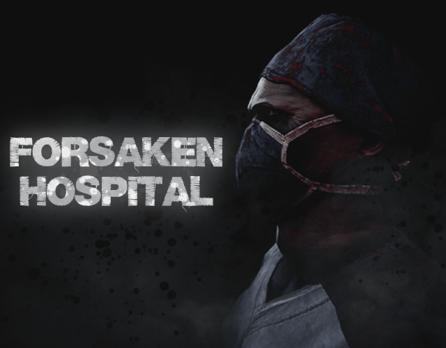 Games like Forsaken Hospital