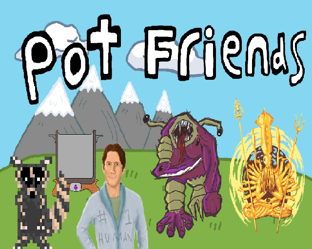 Games like Pot Friends