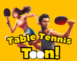 Table Tennis Toon! - Ping Pong Image