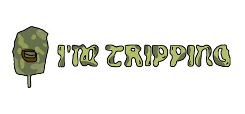 I'm Tripping Image
