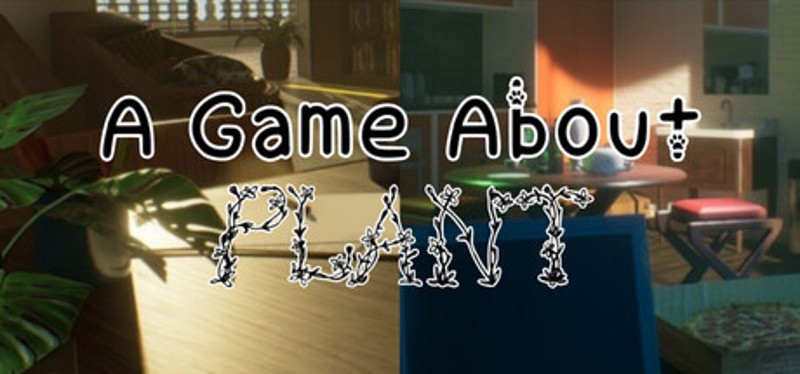 A Game About PLANT Image