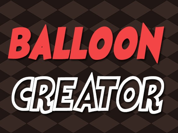 Balloon Creator Game Cover