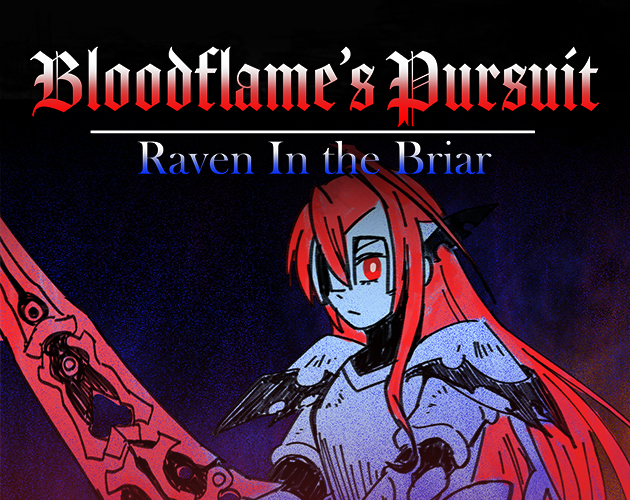 Games like Bloodflame's Pursuit: Raven In The Briar