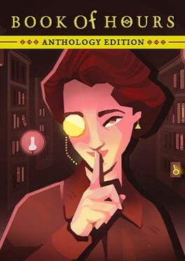 Games like Book of Hours: Anthology Edition