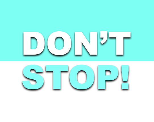 Don't Stop! Game Cover