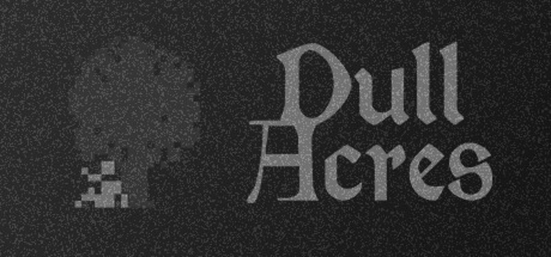 Dull Acres Game Cover