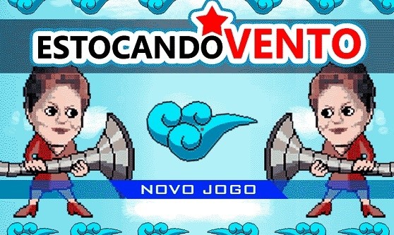 Games like Dilma - Estocando Vento