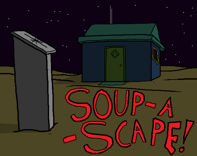 Games like Soup-a-scape!