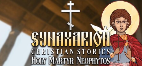 Games like Synaxarion Christian Stories: Holy Martyr Neophytos