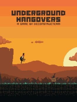Games like Underground Hangovers