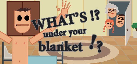 Games like What's under your blanket !?