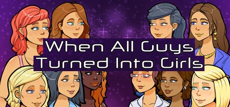 Games like When All Guys Turned into Girls