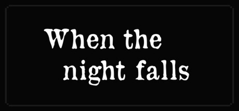 When the night falls Image