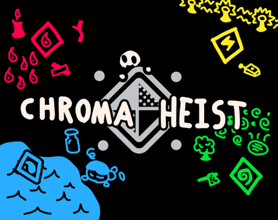 Chroma Heist Image