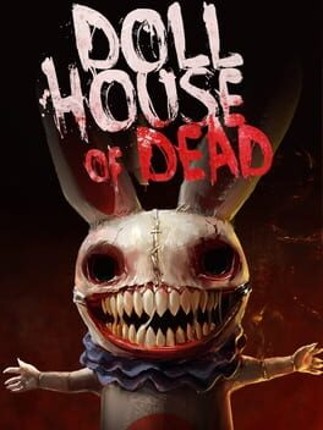 Dollhouse of Dead Image